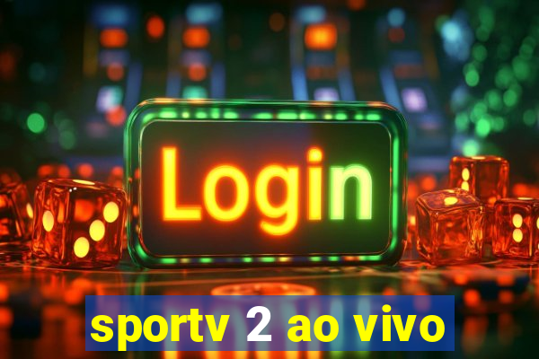 sportv 2 ao vivo